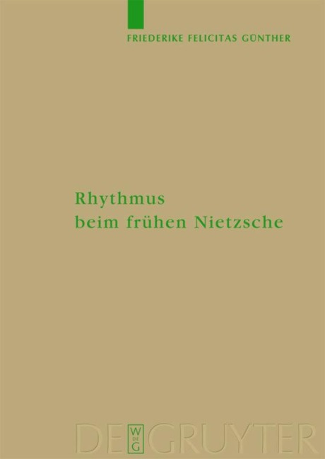 Rhythmus beim frühen Nietzsche - Friederike Felicitas Günther