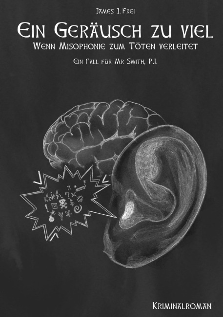 Ein Geräusch zu viel - James J. Frei