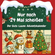 Cover-Bild zum Titel 'Nur noch 24 Mal scheißen' von 'Zoe Becker'