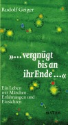Cover-Bild zum Titel '"...vergnügt bis an ihr Ende..."' von 'Rudolf Geiger'