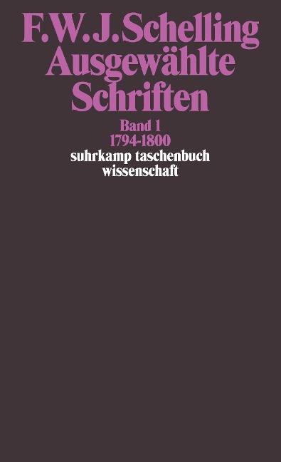 Ausgewählte Schriften I. 1794 - 1800 - Friedrich Wilhelm Joseph von Schelling