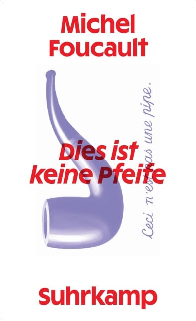 Dies ist keine Pfeife - Michel Foucault