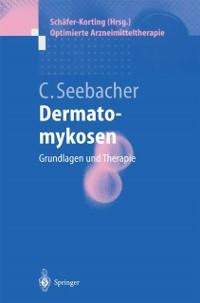 Dermatomykosen - Claus Seebacher
