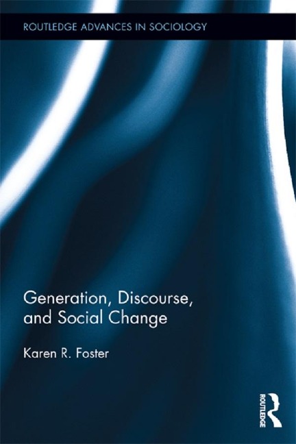 Generation, Discourse, and Social Change - Karen R. Foster