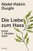 Cover-Bild zum Titel 'Die Liebe zum Hass' von 'Abdel-Hakim Ourghi'
