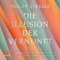 Cover-Bild zum Titel 'Die Illusion der Vernunft' von 'Philipp Sterzer'
