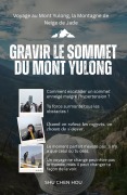 Cover-Bild zum Titel 'Gravir le sommet du Mont Yulong' von 'Shu Chen Hou'