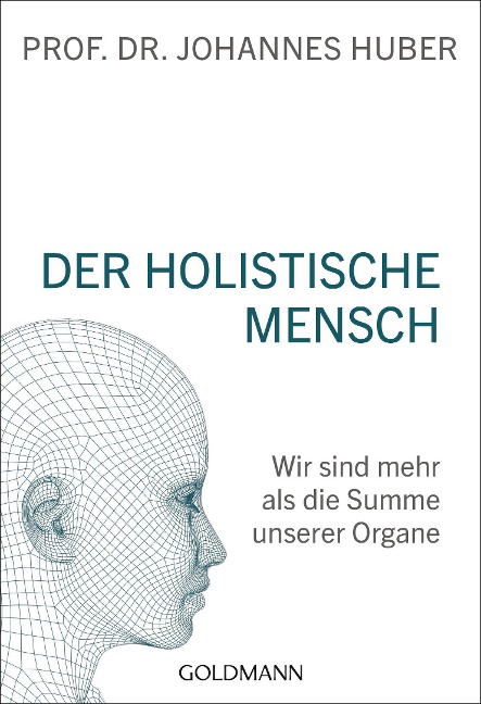 Der holistische Mensch - Johannes Huber