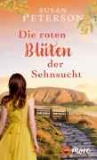 Die roten Blüten der Sehnsucht - Susan Peterson