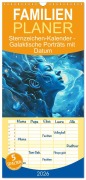 Familienplaner 2026 - Sternzeichen-Kalender - Galaktische Porträts mit Datum mit 5 Spalten (Wandkalender, 21 x 45 cm) CALVENDO - Anja Frost