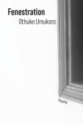 Cover-Bild zum Titel 'Fenestration' von 'Othuke Umukoro'