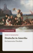 Cover-Bild zum Titel 'Deutsche in Amerika' von 'Walter D. Kamphoefner'