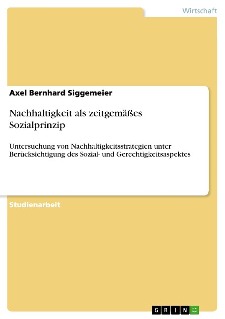 Nachhaltigkeit als zeitgemäßes Sozialprinzip - Axel Bernhard Siggemeier