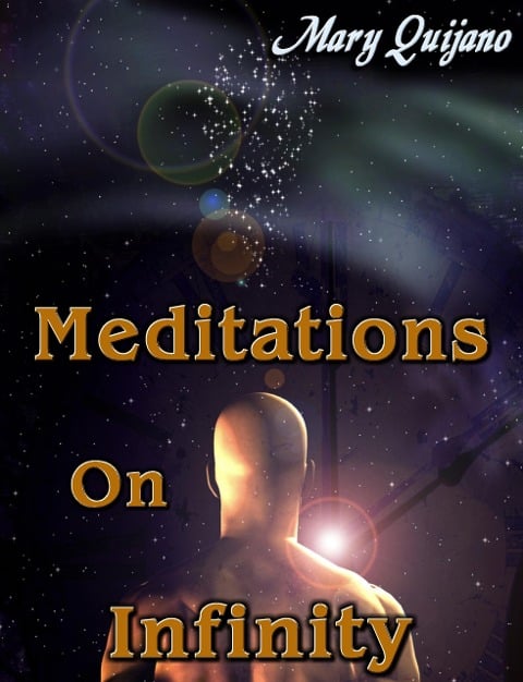 Meditations On Infinity - Mary Quijano