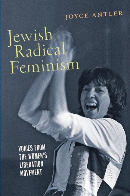 Jewish Radical Feminism - Joyce Antler