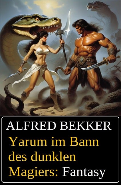 Yarum im Bann des dunklen Magiers: Fantasy - Alfred Bekker