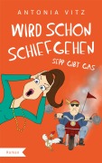 Cover-Bild zum Titel 'Wird schon schiefgehen' von 'Antonia Vitz'