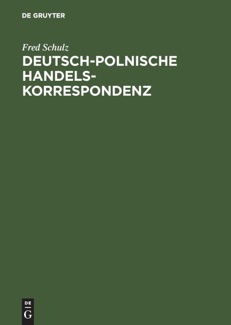 Deutsch-polnische Handelskorrespondenz - Fred Schulz