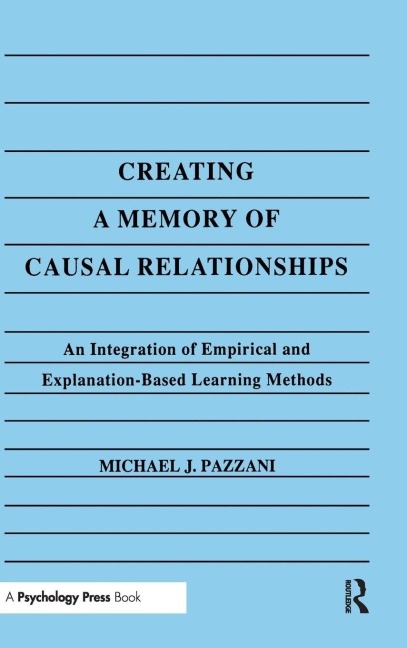 Creating A Memory of Causal Relationships - Michael J. Pazzani