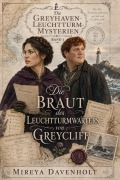 Cover-Bild zum Titel 'Die Braut des Leuchtturmwärters von Greycliff' von 'Mireya Davenholt'