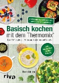 Basisch kochen mit dem Thermomix® - Doris Muliar
