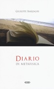 Cover-Bild zum Titel 'Diario di metafisica. Concetti e digressioni sul senso dell'essere' von 'Giuseppe Barzaghi'
