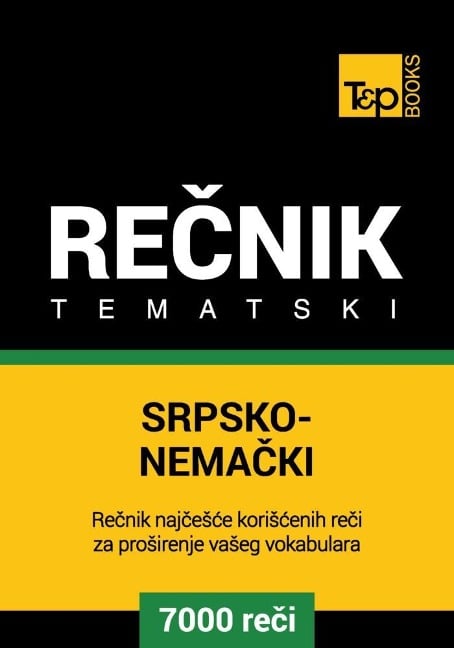 Srpsko-Nemacki tematski recnik - 7000 korisnih reci - Andrey Taranov