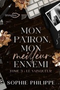 Cover-Bild zum Titel 'Mon Patron mon Meilleur Ennemi - Tome 3' von 'Sophie Philippe'