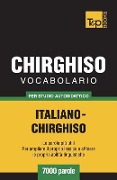 Vocabolario Italiano-Chirghiso per studio autodidattico - 7000 parole - Andrey Taranov