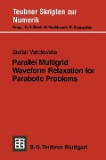 Cover-Bild zum Titel 'Parallel Multigrid Waveform Relaxation for Parabolic Problems' von ''