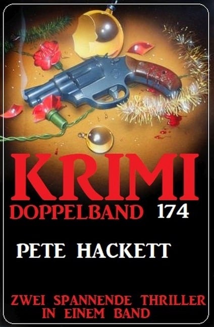 Krimi Doppelband 174 - Zwei spannende Thriller in einem Band - Pete Hackett