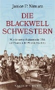 Die Blackwell-Schwestern - Janice P. Nimura