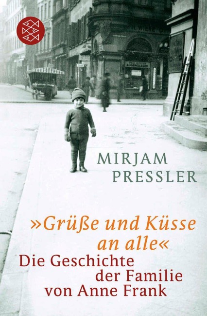 »Grüße und Küsse an alle« - Mirjam Pressler