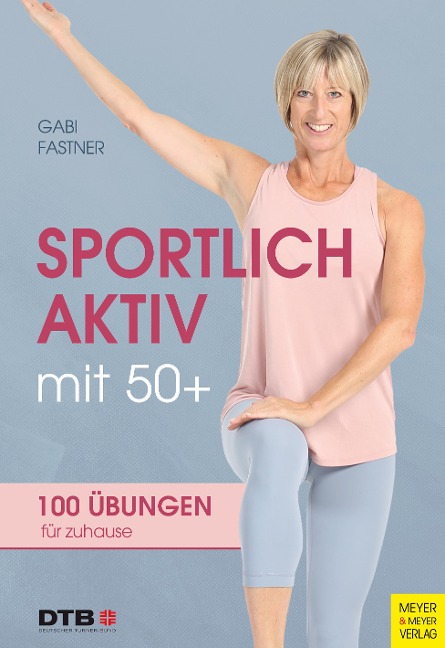 Sportlich aktiv mit 50+ - Gabi Fastner