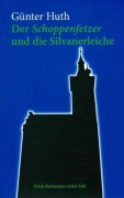 Cover-Bild zum Titel 'Der Schoppenfetzer und die Silvanerleiche' von 'Günter Huth'