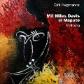 Mit Miles Davis in Maputo - Dirk Hegmanns