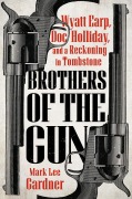 Cover-Bild zum Titel 'Brothers of the Gun' von 'Mark Lee Gardner'