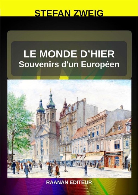 Le Monde d'hier - Stefan Zweig