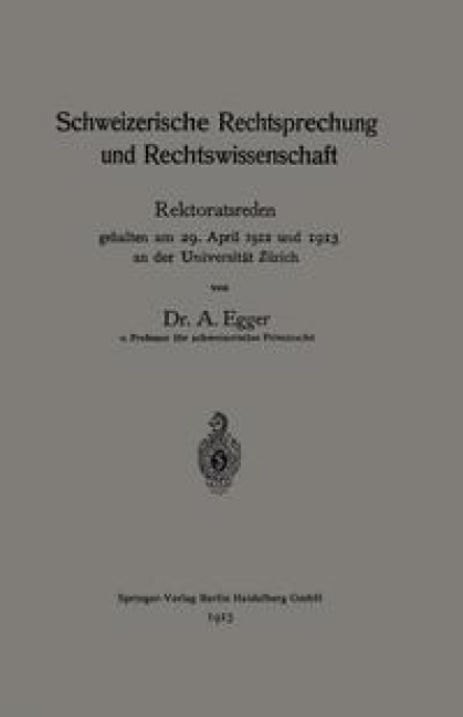 Schweizerische Rechtsprechung und Rechtswissenschaft - August Egger