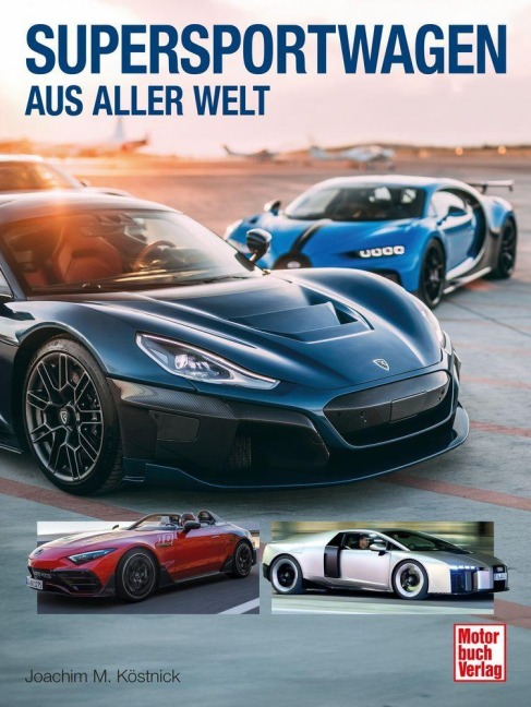 Supersportwagen aus aller Welt - Joachim M. Köstnick