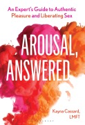 Cover-Bild zum Titel 'Arousal, Answered' von 'Kayna Cassard'