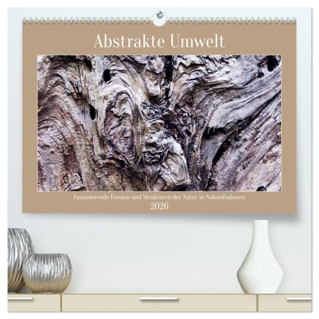 Abstrakte Umwelt (hochwertiger Premium Wandkalender 2026 DIN A2 quer), Kunstdruck in Hochglanz - Stefan Weis