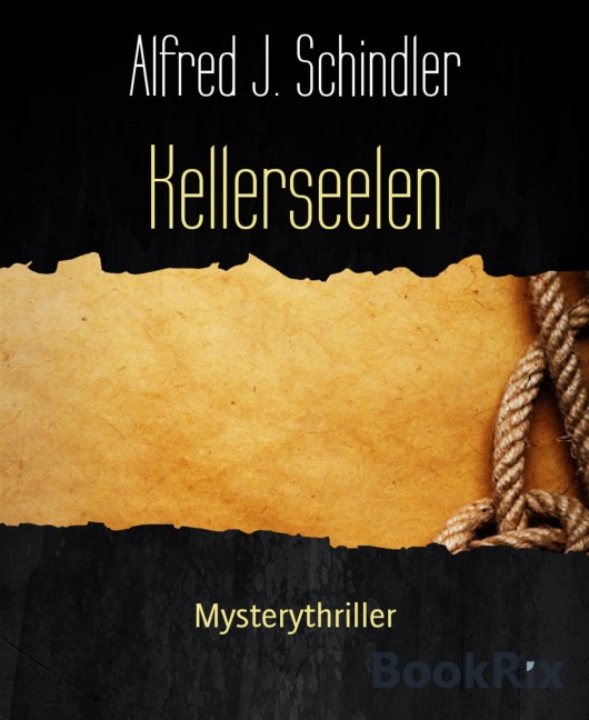 Kellerseelen - Alfred J. Schindler