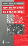 Cover-Bild zum Titel 'Recycling von Elektro- und Elektronikschrott' von 'Walter Fichtler, Wolfgang Koellner'