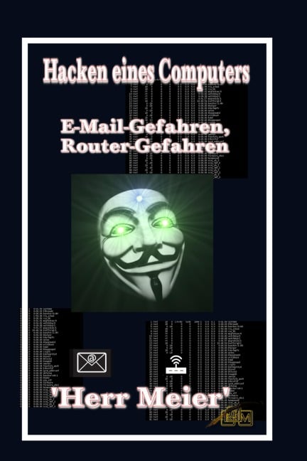 Hacken eines Computers - 'Herr Meier'