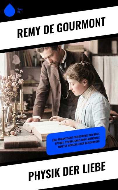Physik der Liebe - Remy De Gourmont