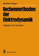 Cover-Bild zum Titel 'Rechenmethoden der Elektrodynamik' von 'Siegfried Flügge'