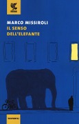 Cover-Bild zum Titel 'Il senso dell'elefante' von 'Marco Missiroli'