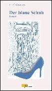 Cover-Bild zum Titel 'Der blaue Schuh' von 'Josef Einwanger'