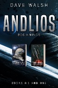 Cover-Bild zum Titel 'Andlios Beginnings: Books 0.5 and One' von 'Dave Walsh'